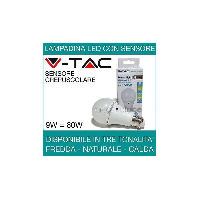 LAMPADA LAMPADINA LED SENSORE CREPUSCOLARE 9W AUTOMATICA FREDDA CALDA  NATURALE - progetto luce s.r.l.