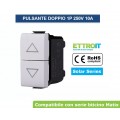 Pulsante Doppio Saliscendi per Tapparelle 1P+1P 16A Compatibile BTICINO MATIX